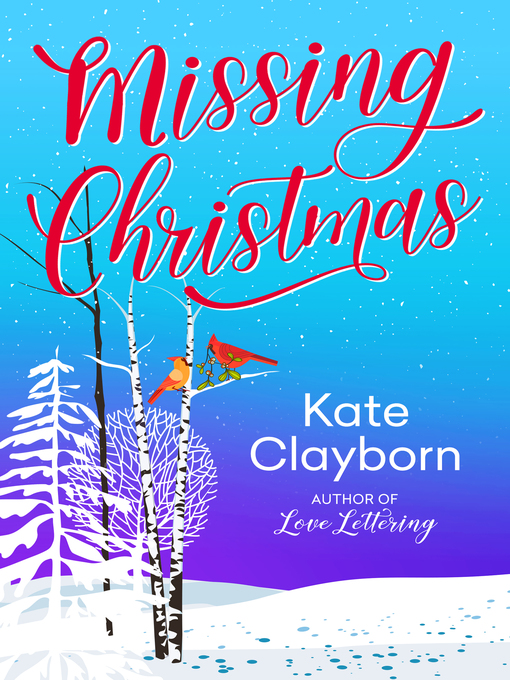 Title details for Missing Christmas by Kate Clayborn - Available